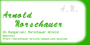 arnold morschauer business card